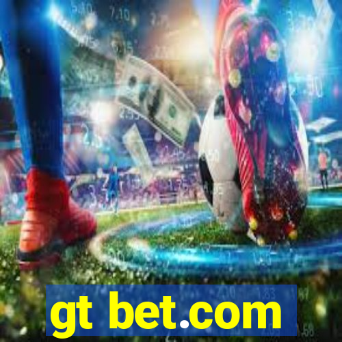 gt bet.com